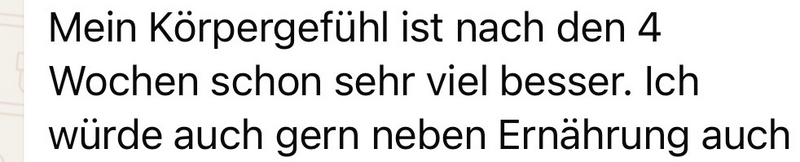 WhatsApp-Nachricht einer Teilnehmerin (Screenshot endet hier, unvollständig): „Mein Körpergefühl ist nach den 4 Wochen schon sehr viel besser. Ich würde auch gern neben Ernährung auch …“